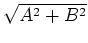 $\sqrt{A^2 + B^2}$